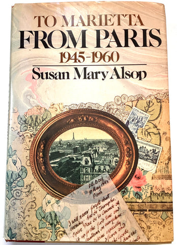 To Marietta From Paris by Susan Mary Alsop