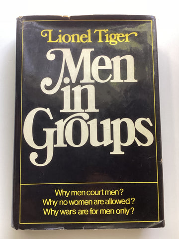 Men in Groups by Lionel Tiger