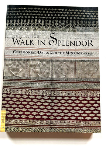 Walk in Splendor: Ceremonial Dress and the Minangkabau