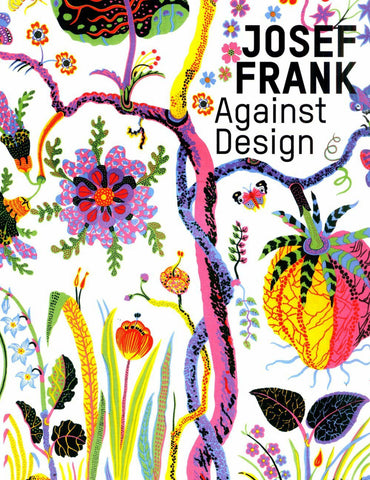 Josef Frankl : Against Design