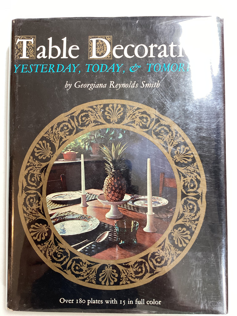 Table Decoration Yesterday, Today and Tomorrow