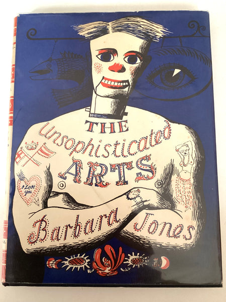 アート・デザイン・音楽 The Unsophisticated Arts / Barbara Jones The Unsophisticated Arts by Barbara Jones – High Valley Books