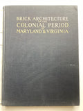 Brick Architecture of the Colonial Period in Maryland and Virginia