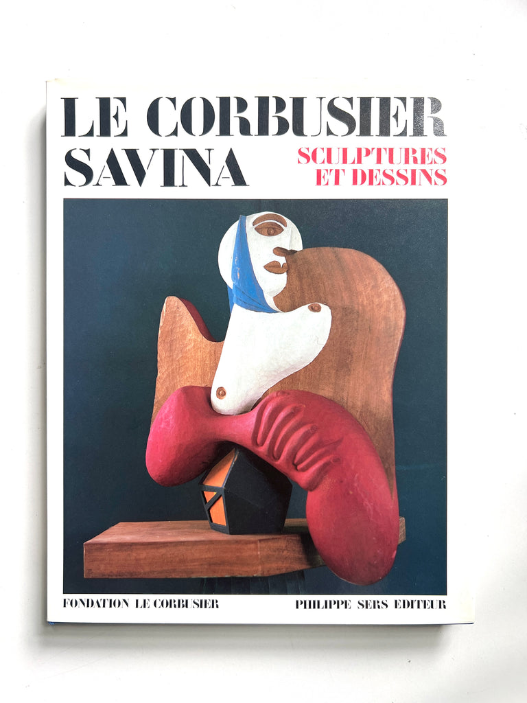 Le Corbusier Savina: dessins et sculptures
