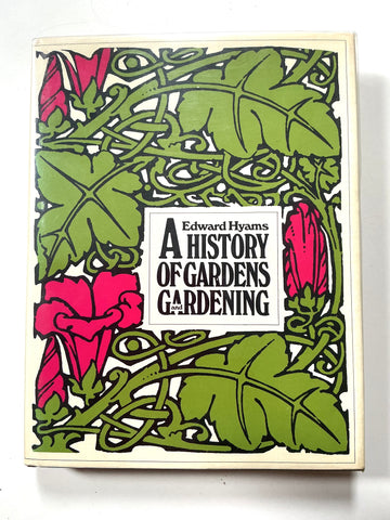 A History of Gardens and Gardening
