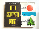 The Radiant City : Soleil, Espace, Verdure by Le Corbusier