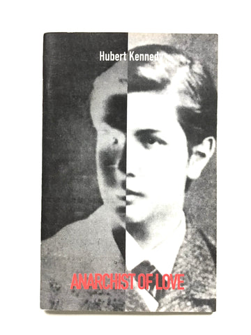 Anarchist of Love The Secret Life of John Henry Mackay