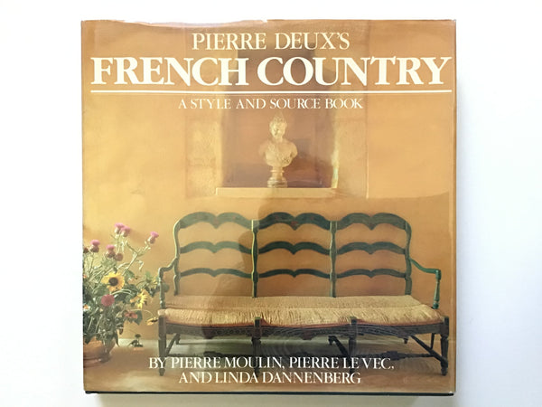 Pierre Deux's French Country – High Valley Books Pierre Deux's French Country – High Valley Books