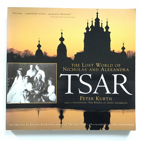 TSAR  The Lost World of Nicholas and Alexandra 