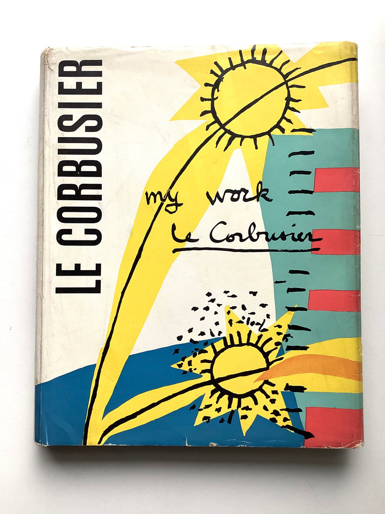 Le Corbusier   My Work