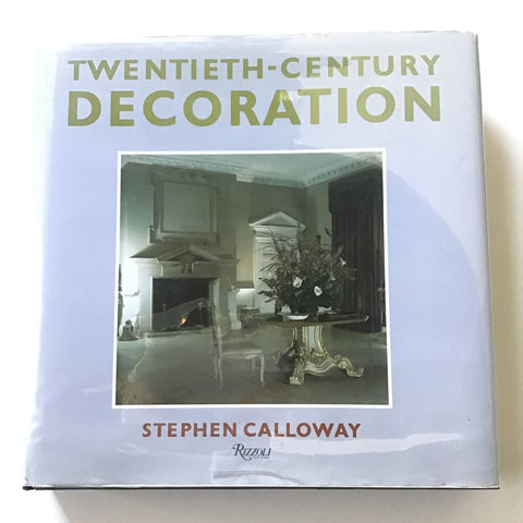 Twentieth-Century Decoration by Stephen Calloway