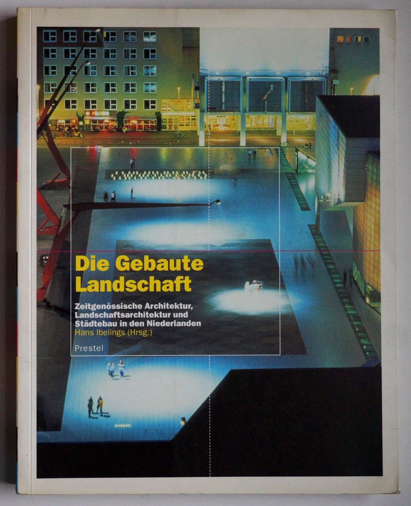 Die Gebaute Landschaft