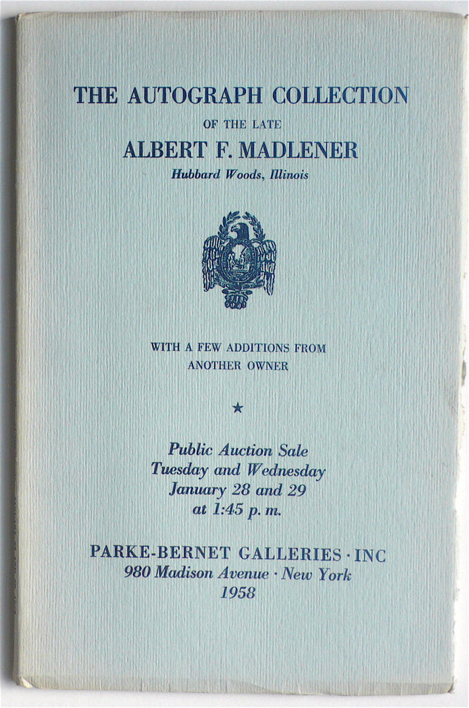 The Autograph Collection of the Late Albert F. Madlener, Hubbard Woods, Illinois