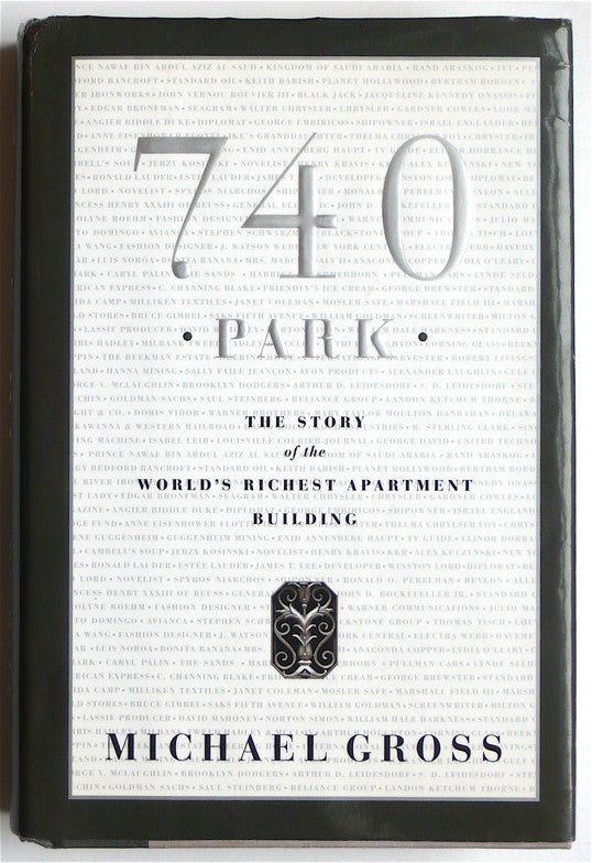 740 Park: The Story of the World's Richest Apartment Building Michael Gross