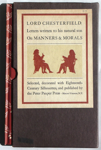Lord Chesterfield: Letters Written to his Natural Son on Manners & Morals
