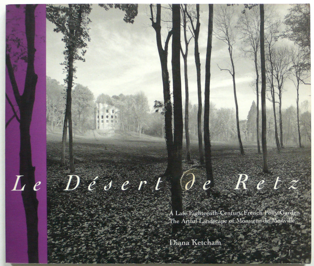 Le Desert de Retz : A Late Eighteenth Century Folly Garden