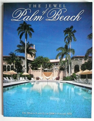 The Jewel of Palm Beach : The Mar-a-Lago Club 2008. 