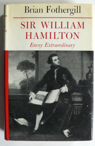 Sir William Hamilton : Envoy Extraordinary
