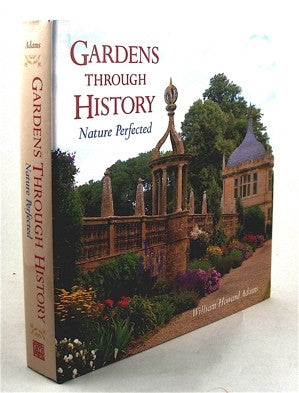 Gardens Through History Nature Perfected