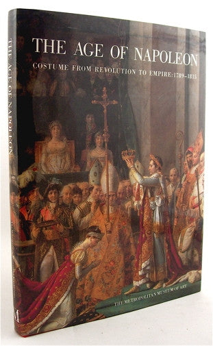 The Age of Napoleon  Costume from the Revolution to Empire 1789-1815