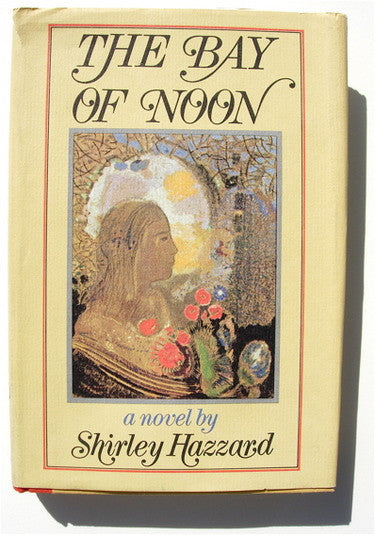 The Bay of Noon by Shirley Hazzard