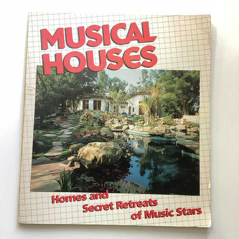 Musical Houses : Homes and Secret Retreats of Music Stars