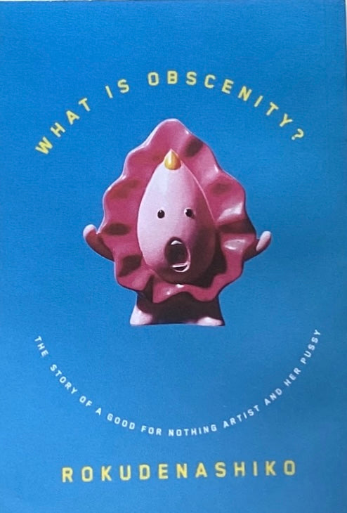 What is Obscenity? by Rukudenashiko
