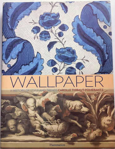 Wallpaper : A History of Style and Trends