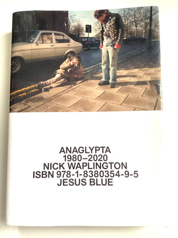 Anaglypta 1980-2020 / Nick Waplington