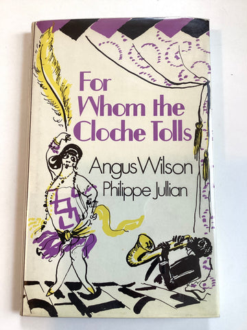 For Whom the Cloche Tolls by Angus Wilson and Philippe Jullian