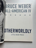 Bruce Weber All-American IV: Otherworldly
