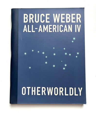Bruce Weber All-American IV: Otherworldly