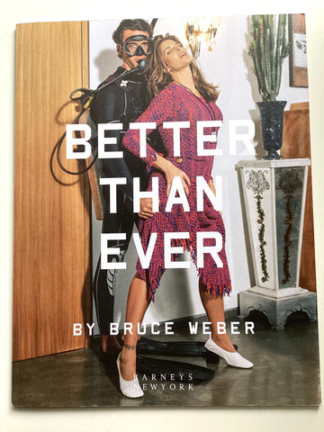 Better Than Ever by Bruce Weber / Barney's