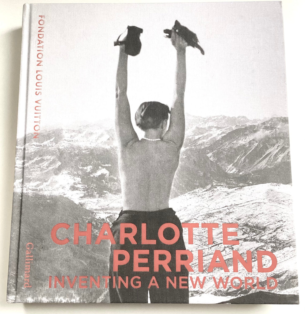 Charlotte Perriand : Inventing a New World