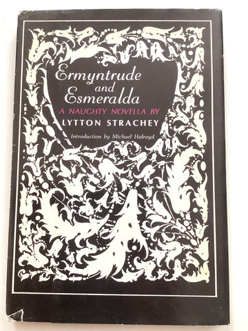 Ermyntrude and Esmeralda : A naughty novella by Lytton Strachey