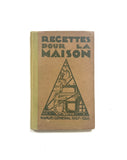 Recettes Pour La Maison: Manuel General 1927-1928