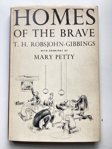 Homes of the Brave by T. H. Robsjohn-Gibbings