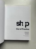 SHoP: Out of Practice