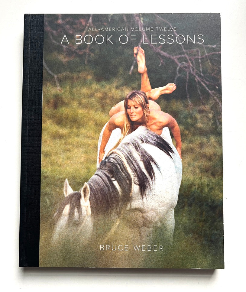 Bruce Weber All-American XII: A Book of Lessons