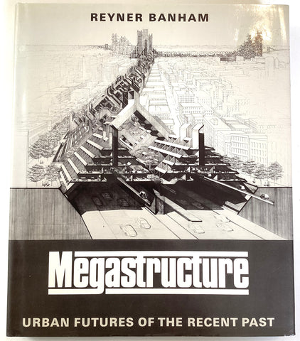 Megastructure : Urban Structures for the Future
