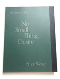 Bruce Weber All-American XIX: No Small Thing, Desire