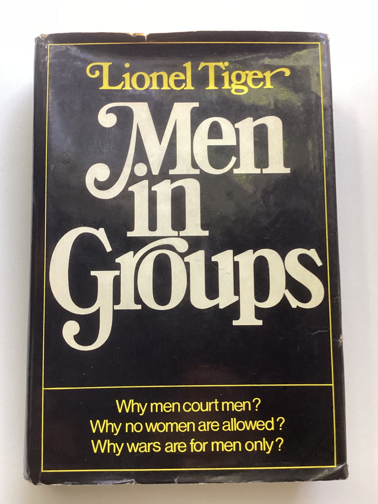 Men In Groups By Lionel Tiger High Valley Books men-in-groups-by-lionel-tiger-high-valley-books