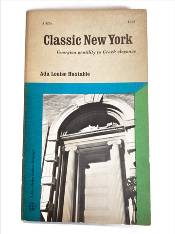 Classic New York by Ada Louise Huxtable
