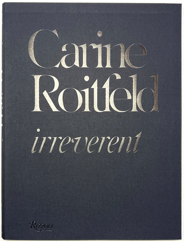 Carine Roitfeld: Irreverent