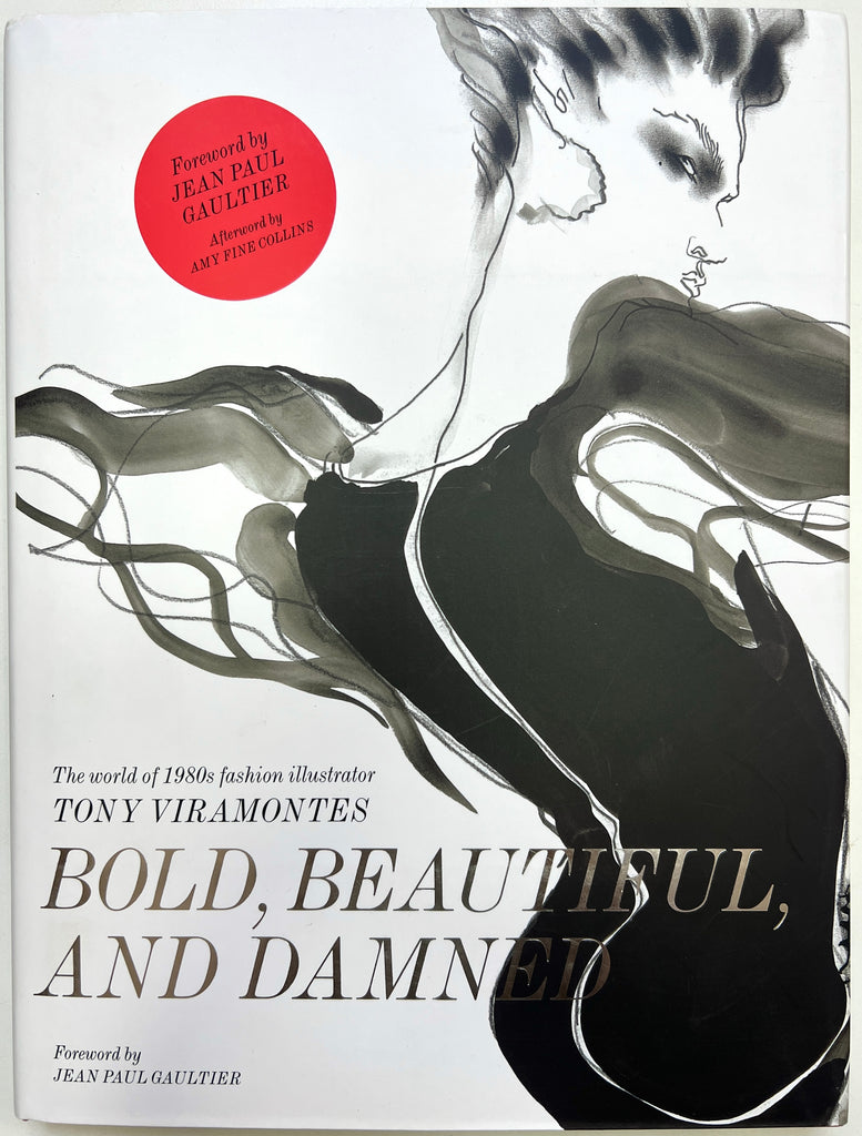 Bold, Beautiful and Damned: The World of 1980's Fashion Illustrator Tony Viramontes