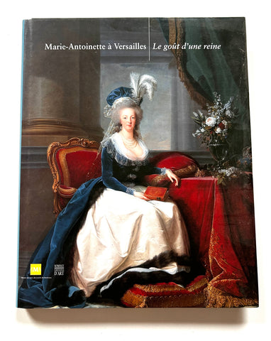 Marie-Antoinette à Versailles: Le goût d'une reine