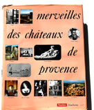 Merveilles des Chateaux de Provence