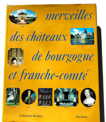 Merveilles des Chateaux de Bourgogne et Franche-Comté