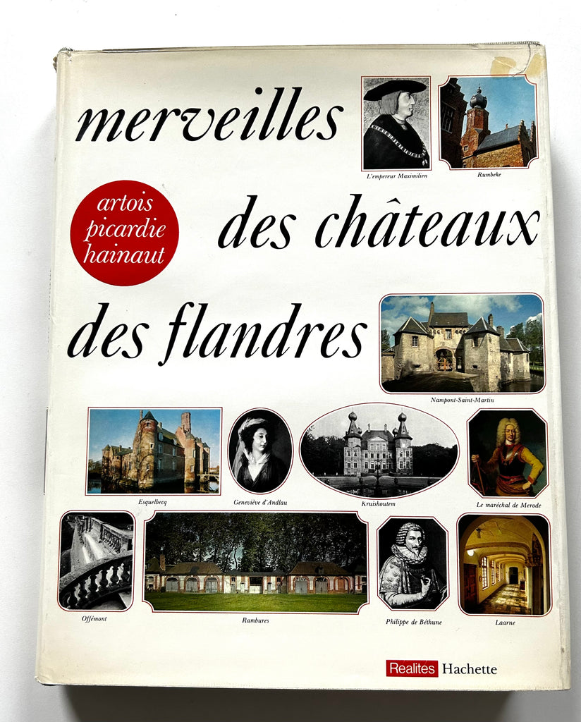 Merveilles des Chateaux des Flandres, d'Artois, de Picardie et du Hainaut