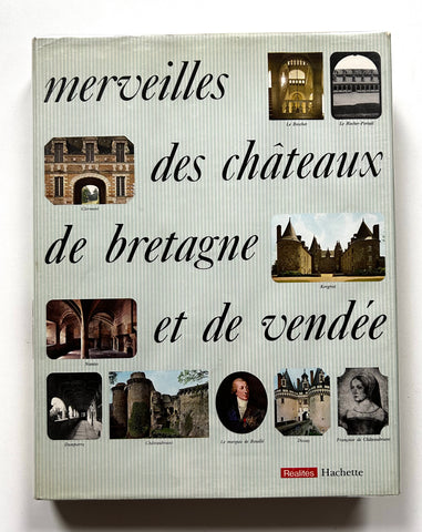 Merveilles des Chateaux de Bretagne et de Vendée